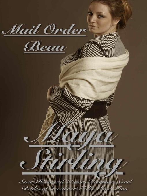 Title details for Mail Order Beau by Maya Stirling - Available